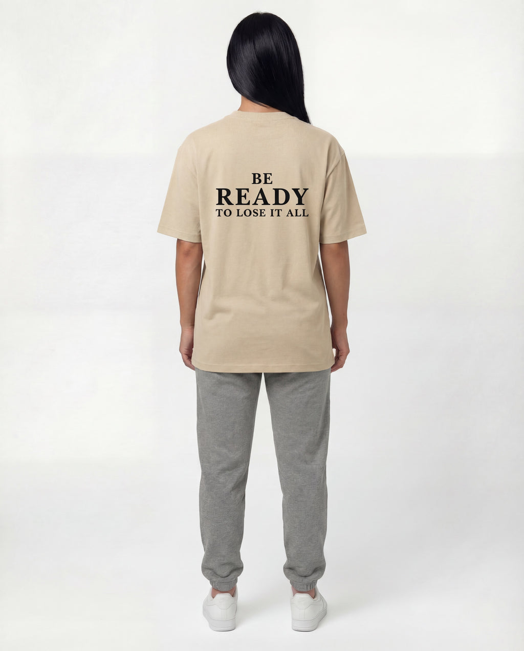 Be Ready To Lose It All – Oversized Tee