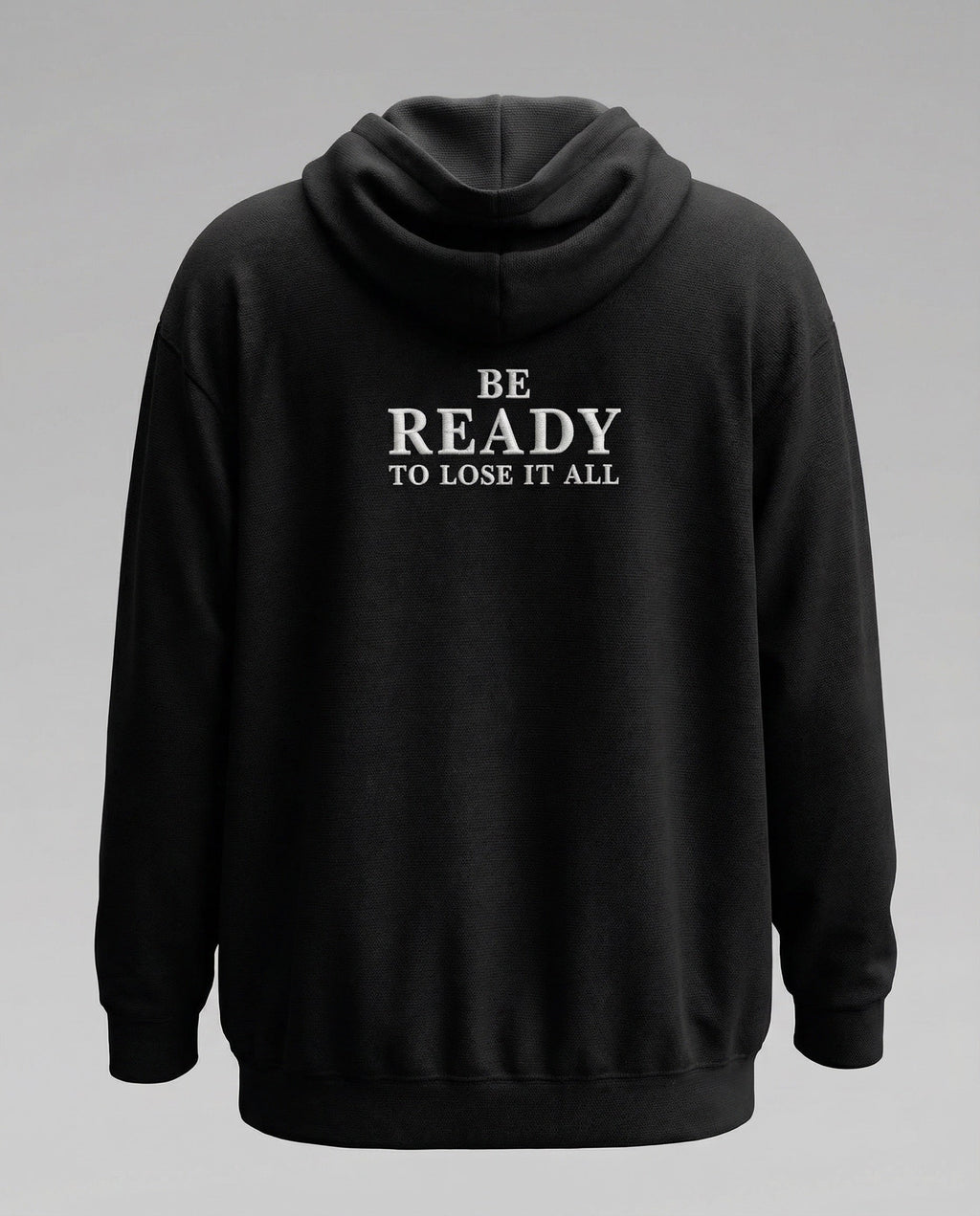 Be Ready To Lose It All Zip Hoodie Schwarz – Rücken Produktansicht