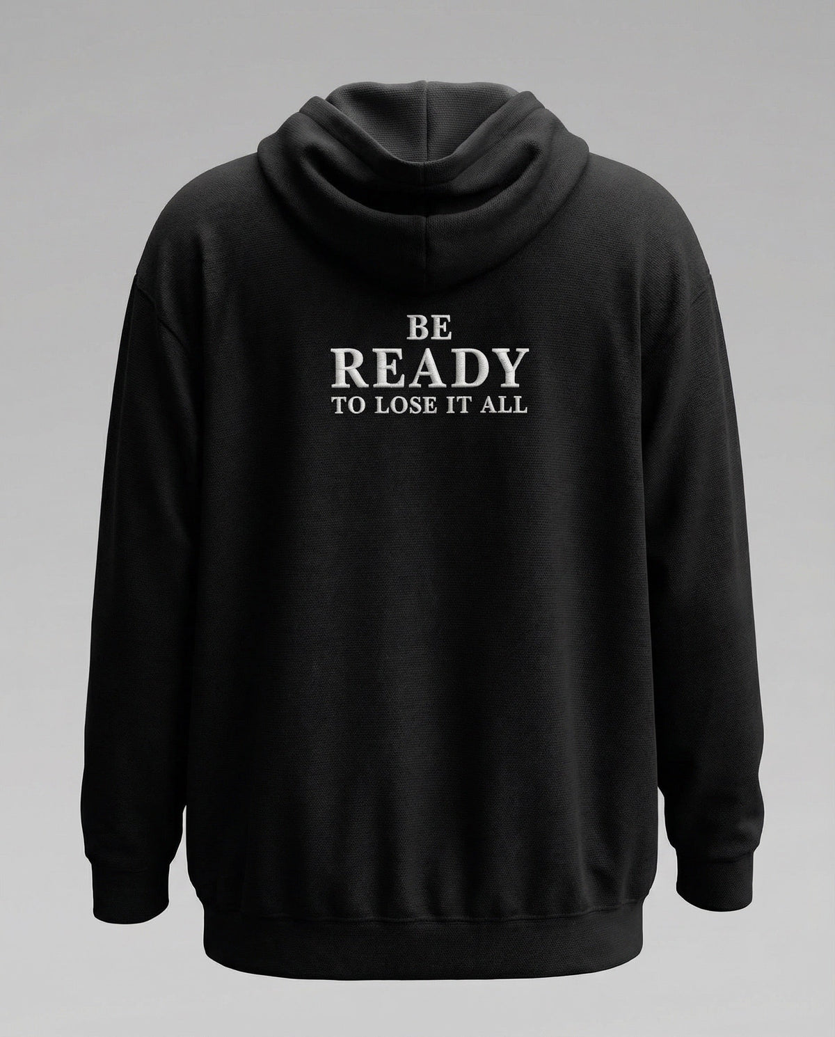 Be Ready To Lose It All Zip Hoodie Schwarz – Rücken Produktansicht