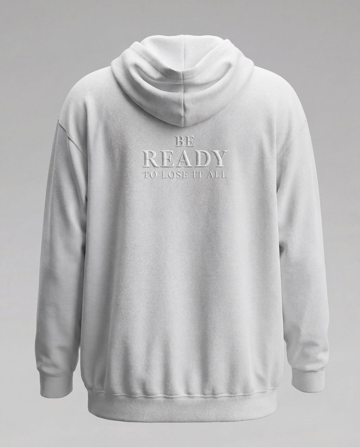 Be Ready To Lose It All Zip Hoodie Weiß – Rücken Produktansicht